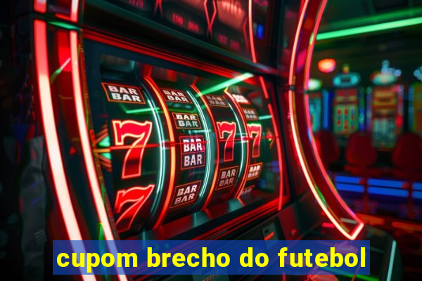 cupom brecho do futebol